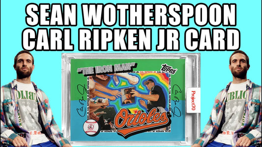 Sean Wotherspoon x Carl Ripken Jr. Topps Project 70 Card